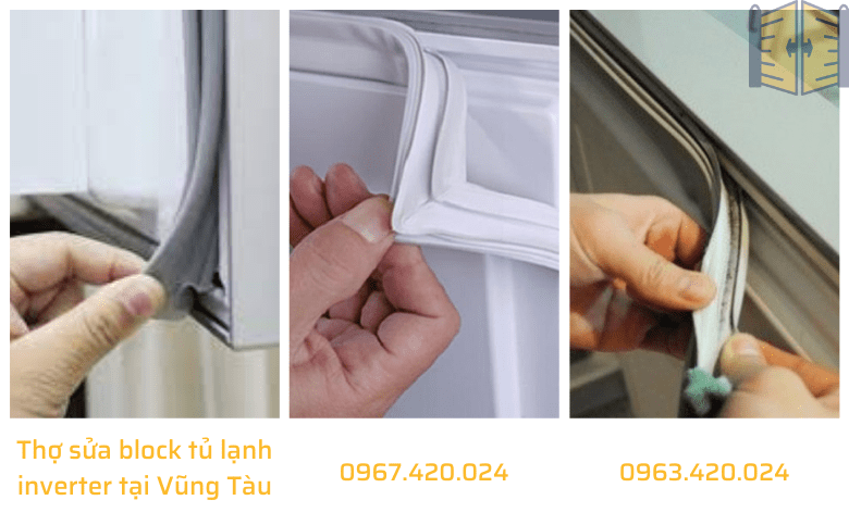 Sửa tủ lạnh inverter hở ron tại Vũng Tàu 0963 420 024