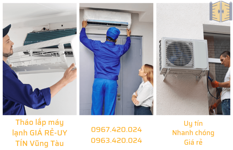 Tháo lắp máy lạnh GIÁ RẺ-UY TÍN Vũng Tàu 0967 420 024