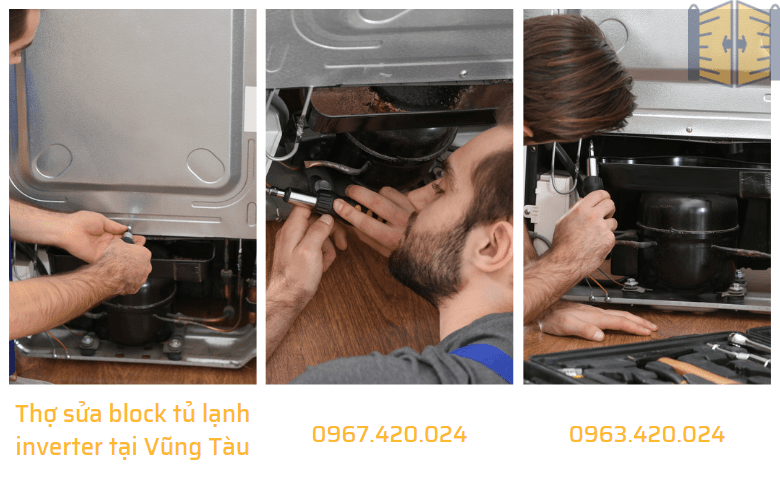 Thợ sửa block tủ lạnh inverter tại Vũng Tàu 0967420024