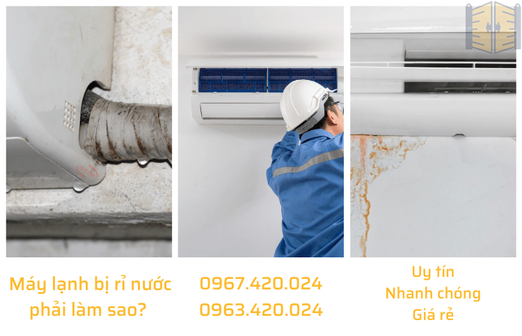 Máy lạnh bị rỉ nước phải làm sao? LH Sửa Chữa: 0963 420 024