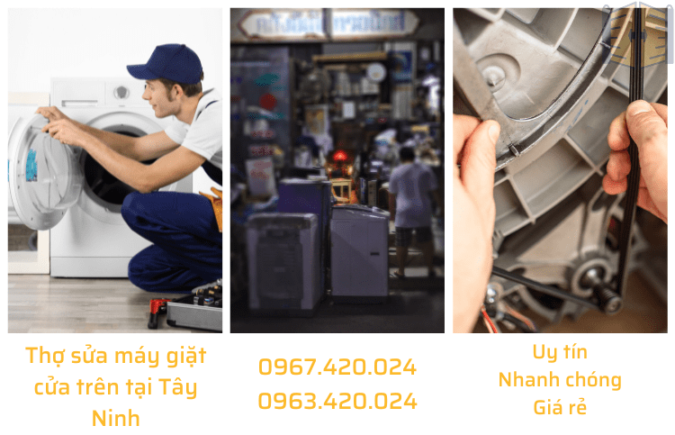 Thợ sửa máy giặt cửa trên tại Tây Ninh 0967 420 024